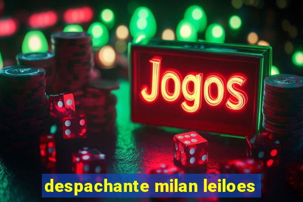 despachante milan leiloes